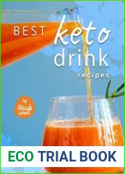 Best Keto Drink Recipes Amazing and Healthy Low-Carb Beverages, Juice and Smoothies to Quench Thirst and Increase Energy