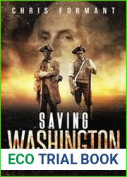 Saving Washington The Forgotten Story of the Maryland 400 and The Battle of Brooklyn