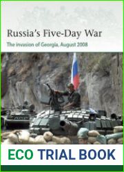 Russia’s Five-Day War The invasion of Georgia, August 2008 (Osprey Elite 250)