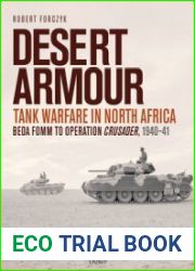 Desert Armour Tank Warfare in North Africa Beda Fomm to Operation Crusader, 1940-1941 (Osprey General Military)