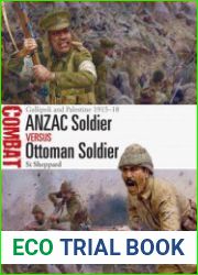 ANZAC Soldier vs Ottoman Soldier Gallipoli and Palestine 1915-1918 (Osprey Combat 68)