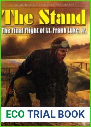 The Stand The Final Flight of Lt.Frank Luke, Jr (Schiffer Military History)
