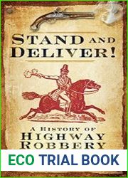 Stand and Deliver! A History of Highway Robbery