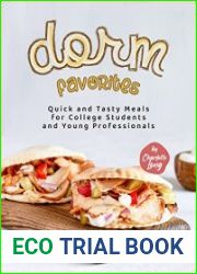 Dorm Favorites Quick and Tasty Meals for College Students and Young Professionals