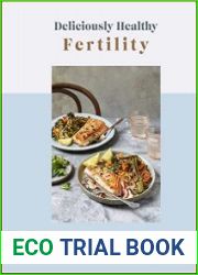 Deliciously Healthy Fertility Nutrition and Recipes to Help You Conceive