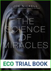 The Science of Miracles Investigating the Incredible