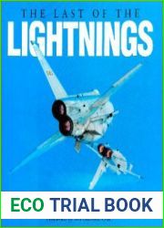 The Last of the Lightnings A Nostalgic Farewell to the Raf|s Favourite Supersonic Fighter