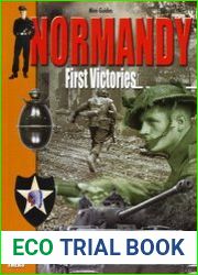 Battle of Normandy First Victories, June 7-30, 1944 (Mini-Guide)