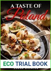 A Taste of Poland Traditional Polish Cooking Made Easy with Authentic Polish Recipes