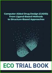 Computer Aided Drug Design (CADD) From Ligand-Based Methods to Structure-Based Approaches