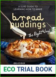 A Sure Guide to Learning How to Make Bread Puddings the Right Way!