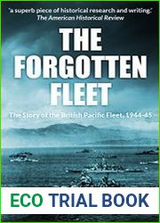The Forgotten Fleet The Story of the British Pacific Fleet, 1944-45 (World War Two at Sea)