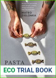 Pasta Masterclass Recipes for Spectacular Pasta Doughs, Shapes, Fillings and Sauces, from The Pasta Man
