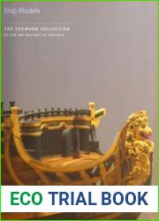 Ship Models The Thomson Collection at the Art Gallery of Ontario