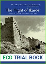 The Flight of Ikaros Travels in Greece During the Civil War