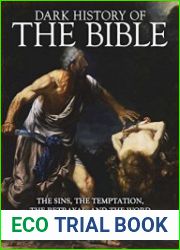 Dark History of the Bible The Sins, the Temptation, the Betrayal and the Word