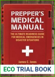 Prepper|s Medical Manual The Ultimate Readiness Guide for Medical Emergencies in Disaster Situations