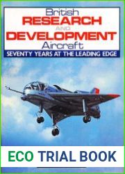 British Research and Development Aircraft Seventy Years at the Leading Edge