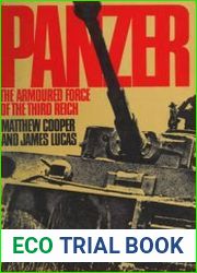 Panzer The Armoured Force of the Third Reich