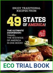 Enjoy Traditional Recipes from the 49 States of America! The Ultimate Cookbook