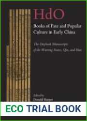 Books of Fate and Popular Culture in Early China. The Daybook Manuscripts of the Warring States, Qin, and Han