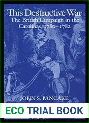 This Destructive War The British Campaign in the Carolinas, 1780-1782