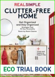 Real Simple Clutter-Free Home Get Organized and Stay Organized