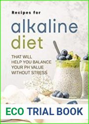 Recipes for Alkaline Diet That Will Help You Balance Your pH Value Without Stress