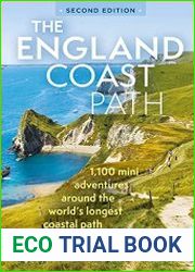 The England Coast Path 1,100 Mini Adventures Around the World|s Longest Coastal Path, 2nd Edition