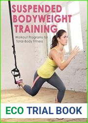Suspended Bodyweight Training Workout Programs for Total-Body Fitness+