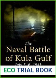 The Naval Battle of Kula Gulf July 5-6, 1943