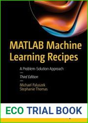 MATLAB Machine Learning Recipes A Problem-Solution Approach, 3rd Edition