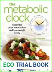 The Metabolic Clock Speed Up Your Metabolism and Lose Weight Easily