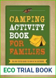 Camping Activity Book for Families The Kid-Tested Guide to Fun in the Outdoors