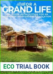 Little House For A Grand Life Tiny House Architecture For An Adventure Independent Of Location