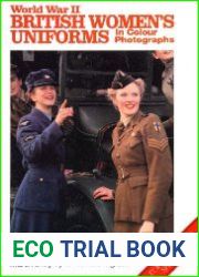 World War II British Women|s Uniforms in Colour Photographs