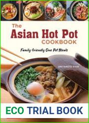The Asian Hot Pot Cookbook Family-Friendly One Pot Meals