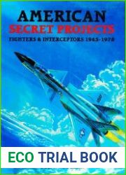American Secret Projects Fighters & Interceptors 1945-1978