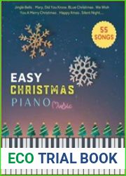 55 Easy Christmas Piano Music A Selection of Christmas Songs for Piano Beginners