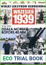 Dziala Morskie Bofors 40 mm (Wielki Leksykon Uzbrojenia Wrzesien 1939 Tom 202)