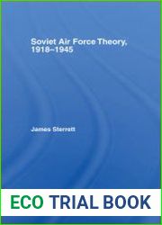 Soviet Air Force Theory, 1918-1945 (Soviet (Russian) Study of War)