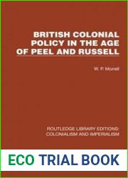 British Colonial Policy in the Age of Peel and Russell