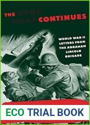 The Good Fight Continues World War II Letters From the Abraham Lincoln Brigade