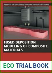 Fused Deposition Modeling of Composite Materials (Woodhead Publishing Series in Composites Science and Engineering)