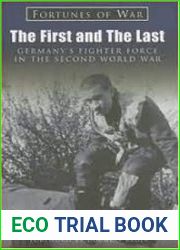 The First and the Last Germany|s Fighter Force in WWII (Fortunes of War)