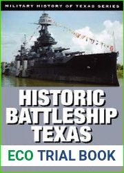 Historic Battleship Texas The Last Dreadnought