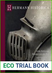 Antique Arms and Armour from all over the World Online / Antike Waffen und Rustungen aus aller Welt (Hermann Historica Auktion №80)