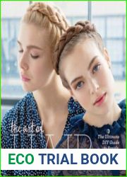 The Art of Hair The Ultimate DIY Guide to Braids, Buns, Curls, and More