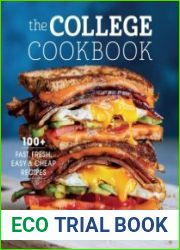 The College Cookbook 100+ Fast, Fresh, Easy & Cheap Recipes