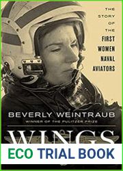 Wings of Gold The Story of the First Women Naval Aviators